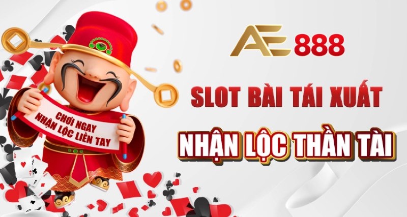 Tổng hợp chương trình khuyến mãi AE888 hot nhất năm 2024 3 Chơi Game Slot Tại Ae888 Tiền Về Đầy Túi Bạn